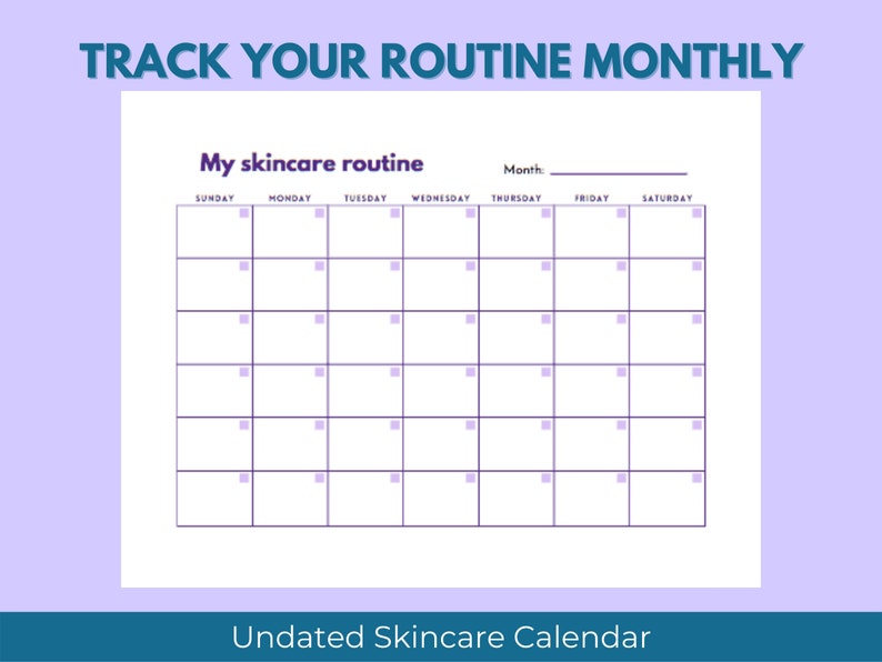 May include: A printable monthly skincare routine calendar with a blank space for the month. The calendar has a grid with the days of the week labelled: Sunday, Monday, Tuesday, Wednesday, Thursday, Friday, and Saturday. Each day has a small square for ticking off skincare routine tasks.