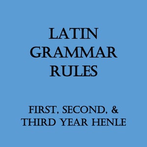 Latin Grammar Rules Booklet (First, Second, & Third Year Henle) with Index