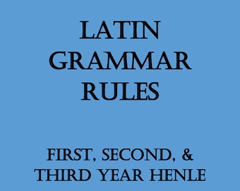 May include: A blue background with the text "LATIN GRAMMAR RULES FIRST, SECOND, & THIRD YEAR HENLE" in black.