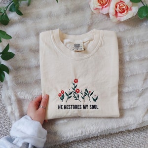 He Restores My Soul Embroidered Tee | Psalm 23:3 Christian Apparel Floral Summer Spring Country Grandma T Shirt Cottage Core