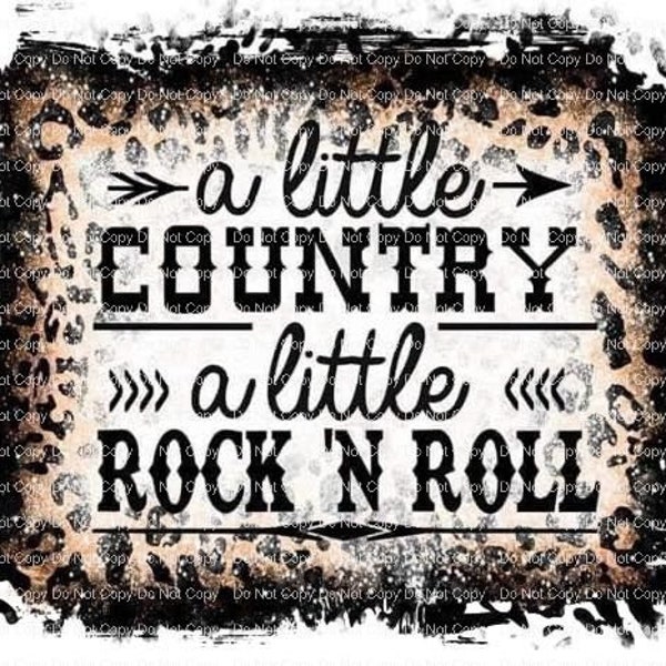 A little country A little Rock n Roll Ready to Press Sublimation Transfer