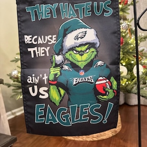 Custom Philadelphia Eagles Grinch Themed Garden Flags 12” x 18”