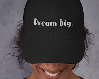 Dream Big Hat, Life Motto Hat, Follow Your Dreams, Dad Hats for