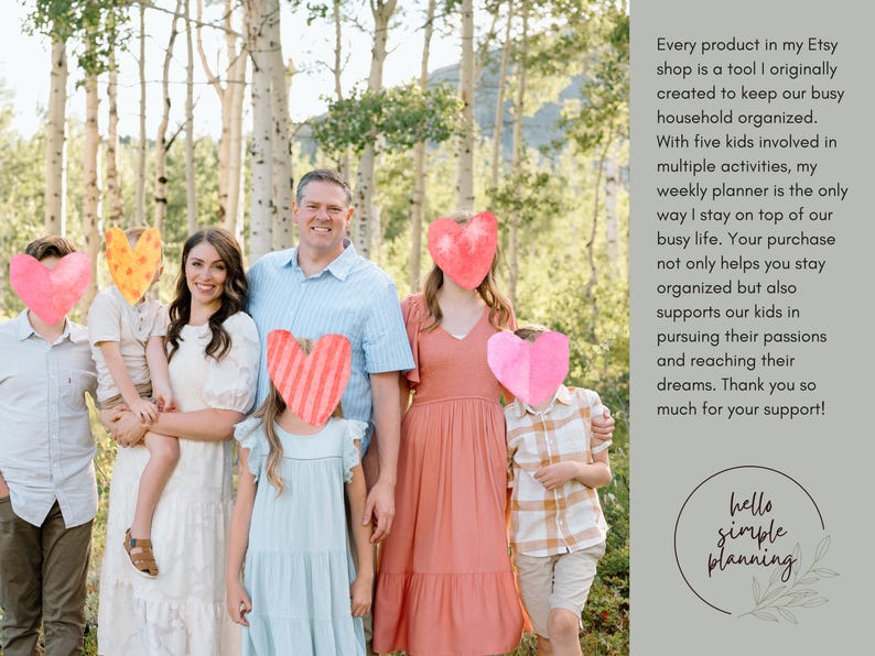 May include: A family of seven poses outdoors in front of a backdrop of trees. The family is wearing a variety of pastel-colored clothing. The text on the right side of the image says "Every product in my Etsy shop is a tool I originally created to keep our busy household organized."