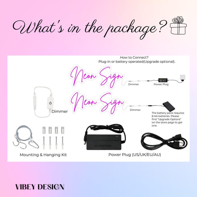 K&ouml;nnte beinhalten: Ein Leuchtreklame-Paket mit Dimmschalter, einem Montage- und Aufh&auml;ngeset mit vier silbernen Abstandshaltern und Haken, einem schwarzen Netzadapter und einem Netzkabel. Der Text zeigt What's in the package, How to Connect und Neon Sign.