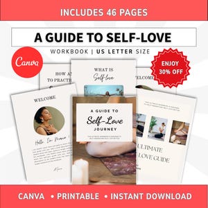May include: A 46-page digital workbook titled A Guide to Self-Love, formatted for US Letter size. The document features multiple pages with headings like Welcome, What is Self-love, and A Guide to Self-Love Journey, including photographic imagery.