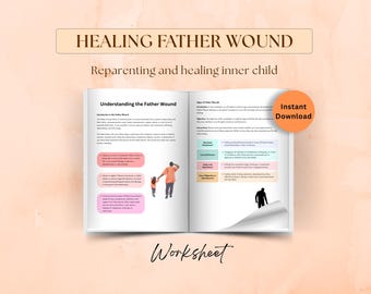 Healing Father wounds, Reparenting and healing inner child, trauma therapy worksheets, journal prompts for healing wound, family counselling