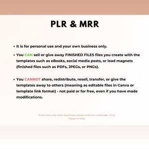 May include: Text on a white background explaining the terms of use for PLR and MRR files. It states that you can sell or give away finished files you create with the templates, but you cannot share, redistribute, resell, transfer, or give the templates away to others.