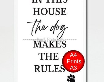 Funny Dog Wall Art, In this House The Dog Makes the Rules, Print to Frame, Home Decor, Gift Prints, Dog Mum, Dog Lover Wall Decor