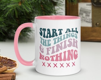 Inizia tutte le cose e non finisci nulla, tazza con colore all'interno, tazza con punto croce, tazza da caffè artigianale, tazza artigianale con citazione divertente