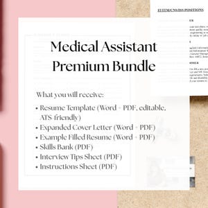 May include: A white document with the text "Medical Assistant Premium Bundle" in a bold, black font. The document lists resume templates, cover letters, and interview tips. The background is a light pink and beige.