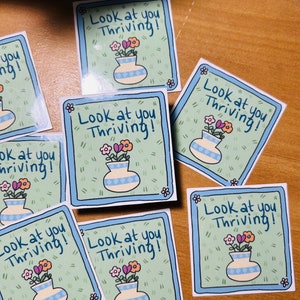 Look At You Thriving Vinyl Sticker, Die Cut, Sticker Flake