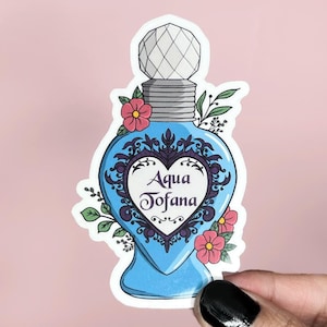 Aqua Tofana Sticker | Feminist Sticker | Gift for True Crime | Bailey Sarian | Feminist Rage | Waterproof Sticker