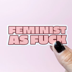 Feminist AF Sticker | Laptop Sticker | Feminist Sticker | Reproductive Rights | Women Empowerment