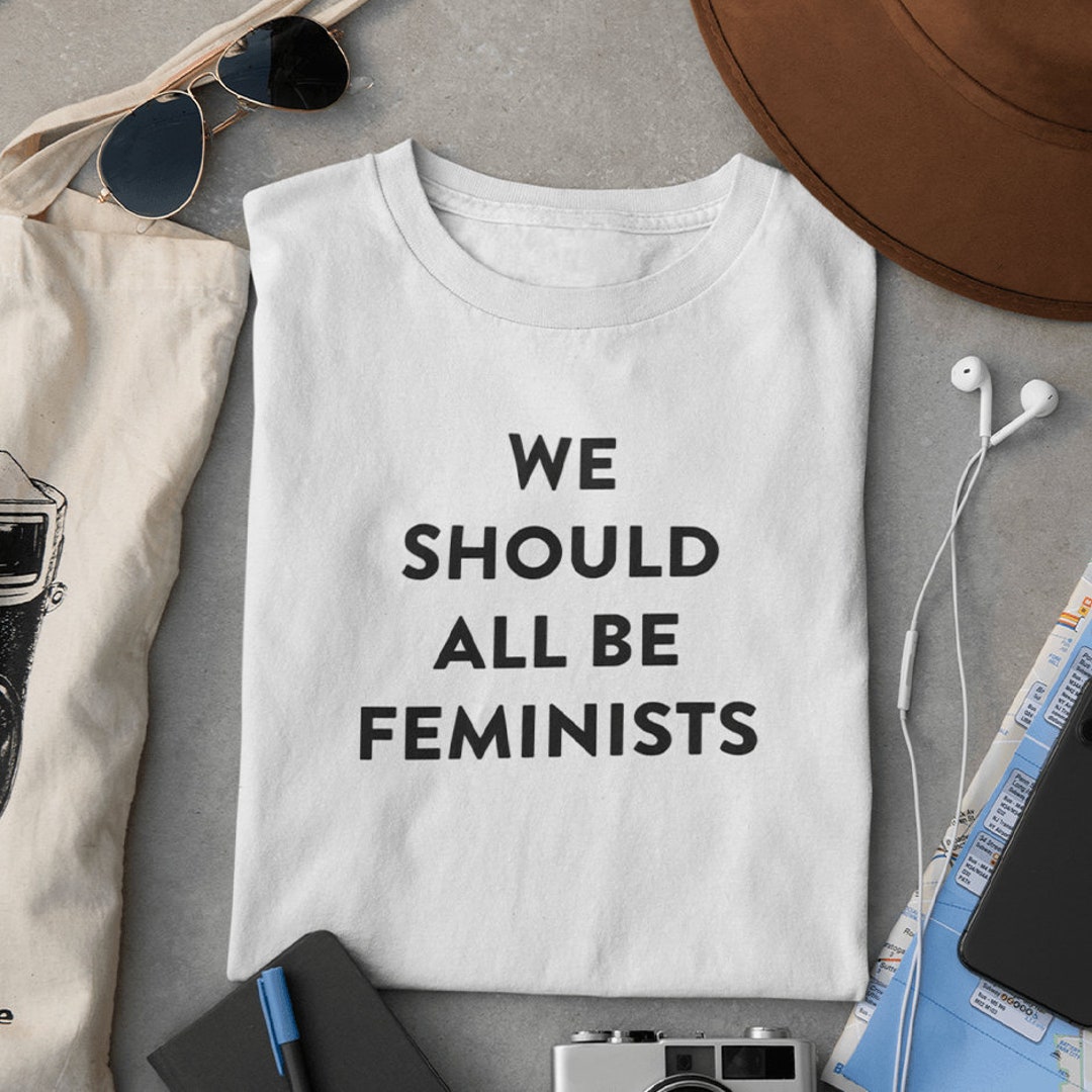 We Should All Be Feminists Minimalist Shirt Feminist Shirt - Etsy