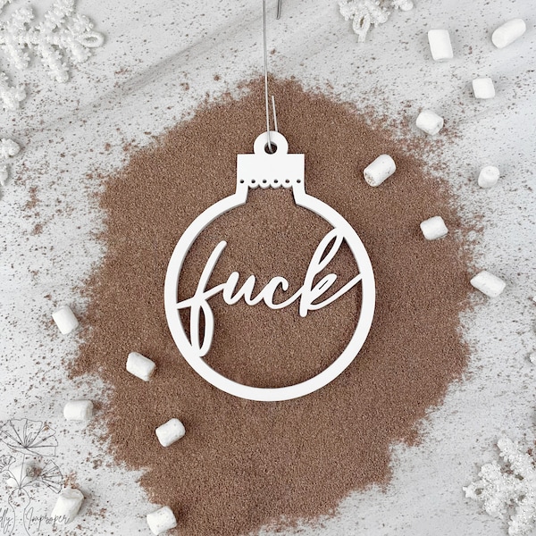 Fuck Ornament - Script Fuck Decoration - Cuss Word Ornament - Fuck Ball Ornament - Adult Holiday Ornament - Multiple Color Options