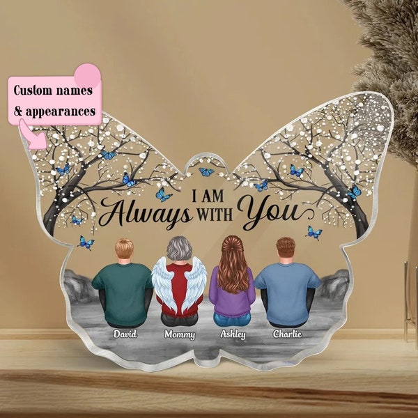 Memorial I Am Always With You Family Memory Butterfly Plaque, Acrylic Plaque, Gift For Mom, Mom With Wings, Angel Wing Plaque, Memorial Gift