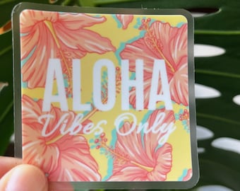 Aloha Vibes Only Clear Sticker