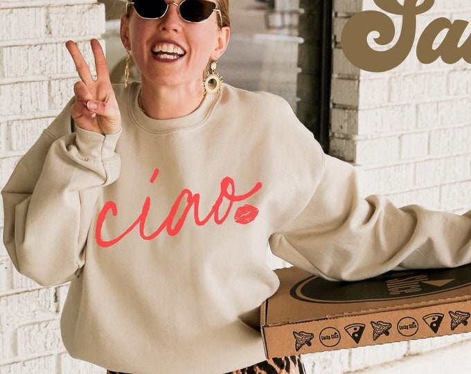 Ciao Sweatshirt Italian Saying Shirt 5XL Sweatshirt New Trend Sweat Ciao Sweater Italy Sweatshirt Ciao Bella Shirt Italian Sayings Shirt