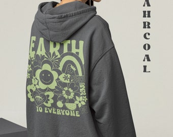 Earth to Everyone Hooded Sweatshirt, Trendy Hoodie, Retro 