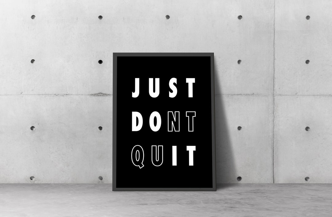 Just Dont Quite Just Do It PRINTABLE Wall Art Home Decor - Etsy