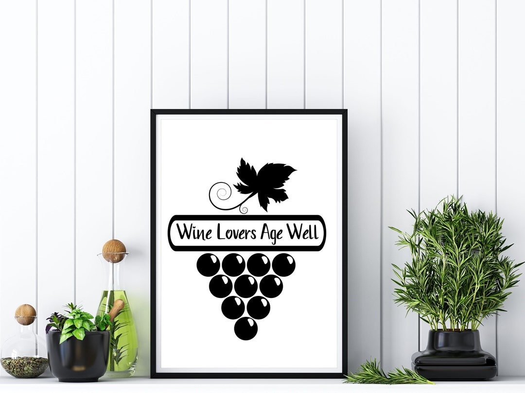 Weinliebhaber Age Well Wine Wandkunst Wein Wanddekoration Wein Zitat