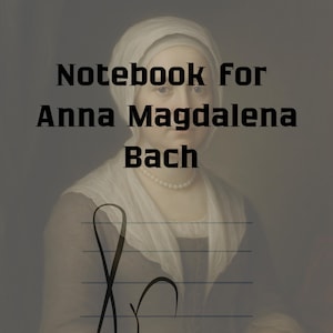 Könnte beinhalten: Notizbuch für Anna Magdalena Bach, mit einem Porträt einer Frau mit weißer Haube und Perlenkette. Das Bild enthält Noten und den Text "Johann Sebastian Bach".