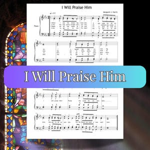 I Will Praise Him - Piano Sheet Music & Choral PDF + Color Notes + MP3 Tracks + Video Guide