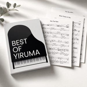Best of Yiruma – 30 Piano Pieces | Premium PDF Sheet Music Book (113 pages) (River Flows in You, Kiss the Rain, May Be, Love Me, Indigo)