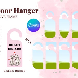 May include: Pink door hanger template for Canva with a white doorknob and the text "DO NOT DISTURB" in black. The template features a couple of Dalmatian dogs with red hearts. The template is 3.5 inches by 8.5 inches.