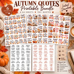 May include: A digital printable bundle featuring six A4 sheets of autumn-themed quotes and designs. The collection includes over 150 phrases, illustrations of pumpkins, coffee, and leaves, and file formats labeled as PDF, JPG, and PNG for printing.