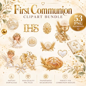 May include: A digital clipart bundle featuring 53 PNG elements for First Communion. The collection includes gold and white illustrations of angels, chalices, grapes, wheat, bread with a cross, a Bible, and IHS symbols, all set against a light background.