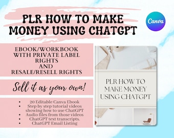PLR ChatGPT | How To Make Money Using ChatGPT |Done For You ChatGPT |Private Label Rights |Resale Rights | Editable Canva | Digital Download