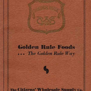 Golden Rule Foods … Golden Rule Way Ida Bailey Allen Recipes for Using Citizens&#39; Wholesale Foods Softcover Cookbook