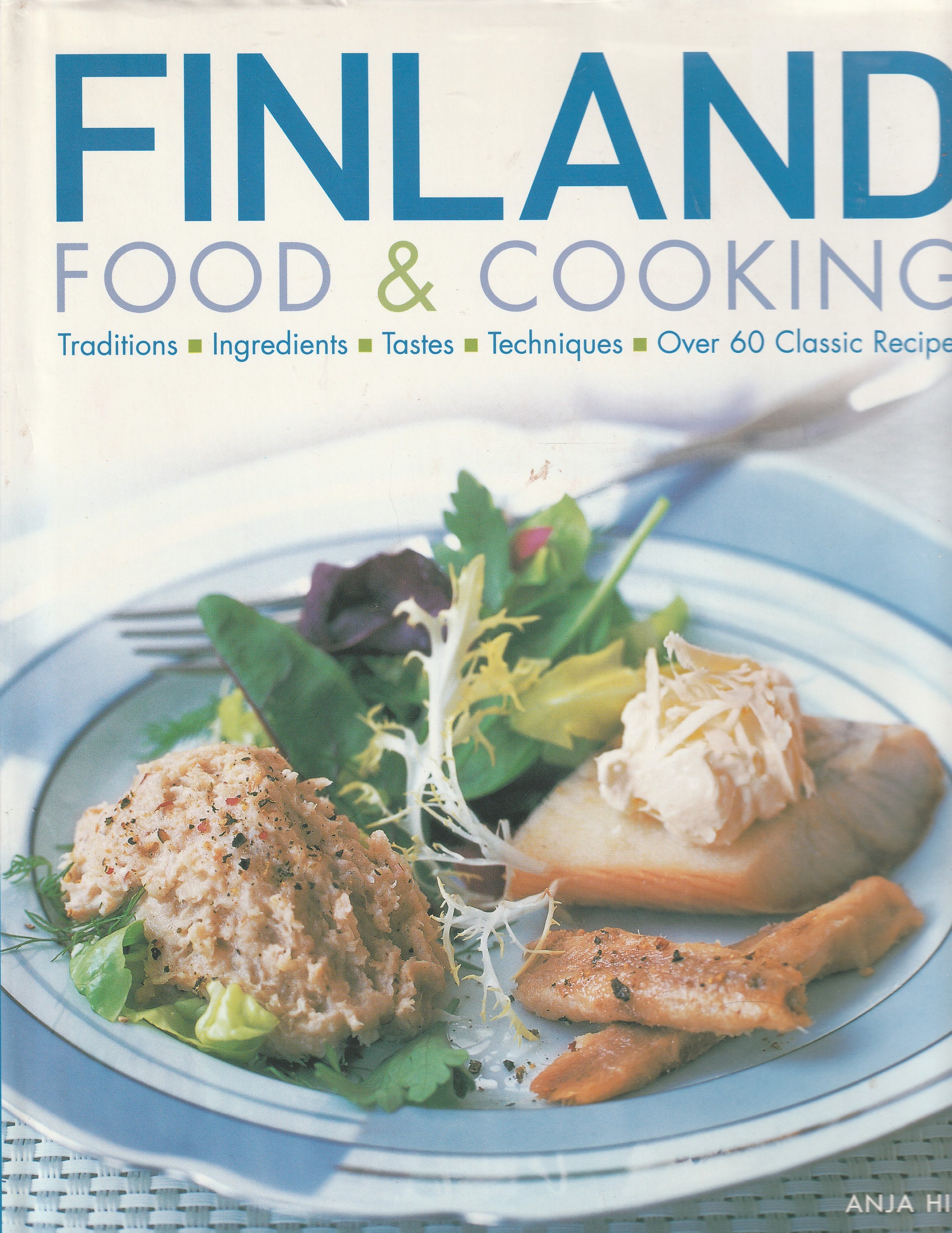 Finland Food & Cooking Traditions Ingredients Tastes Techniques Over 60 Classic Recipes Hardcover Cookbook with Dust Jacket
