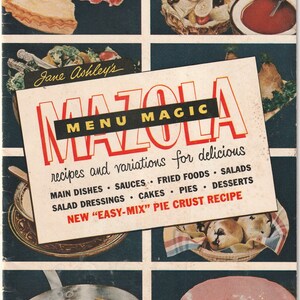 May include: A vintage cookbook cover featuring a grid of food images. The central focus is a card with the title "MAZOLA MENU MAGIC" and the text "recipes and variations for delicious." Images include pies, fruit desserts, and main dishes.