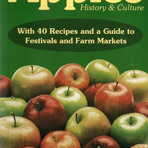 Pennsylvania Apples History and Culture with 40 Recipes Softcover Reference and Cookbook