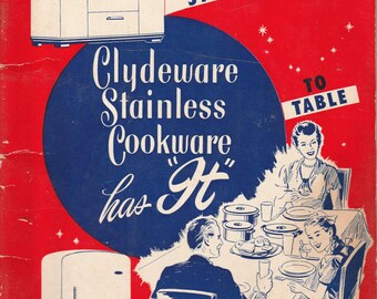 Clydeware Stainless Cookware has “It” Stove to Table to Storage Softcover Recipe Booklet