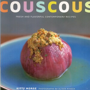 Couscous Fresh and Flavorful Contemporary Recipes Moroccan and North African Durum Wheat Semolina Paperback Cook Book