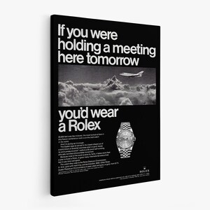 Rolex Vintage poster,If you were holding here a meeting tomorrow you'd wear a Rolex, Rolex poster original, Rolex  vintage ad, Rolex art