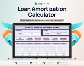 May include: A digital Google Sheets Loan Amortization Calculator displayed on a laptop screen. The interface features fields for loan details, interest, and payment schedules, with text reading Finance Loan Amortization and Interest Calculation.