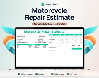 May include: A laptop screen displaying a Google Sheets Motorcycle Repair Estimate template. The document includes fields for estimate number, dates, vehicle information, and a detailed parts and labor table with a calculated total.