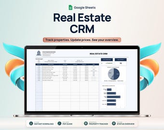 May include: A laptop screen displaying a Google Sheets Real Estate CRM template with a data table, a pie chart, and a bar graph. The text reads Real Estate CRM, Track properties. Update prices. See your overview. It includes an instant download icon.