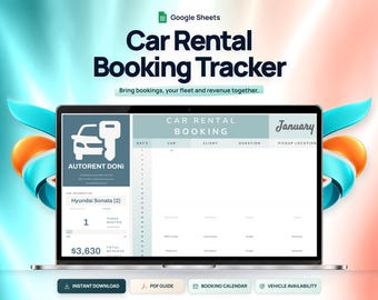 May include: A digital Car Rental Booking Tracker template for Google Sheets displayed on a laptop screen. The interface features a car and key icon, Autorent Doni branding, a January calendar, and data fields for dates, cars, clients, and revenue.