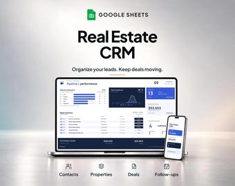 May include: A laptop and smartphone displaying a Google Sheets Real Estate CRM dashboard. The screen shows pipeline distribution, deal momentum, and commission results with the text Organize your leads. Keep deals moving.