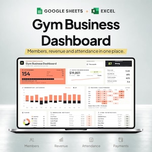 May include: A laptop screen displaying a Gym Business Dashboard for Google Sheets and Excel. The interface features data visualizations for active members, monthly recurring revenue, class attendance, and member renewals in a clean, organized layout.