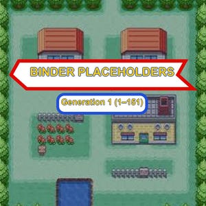 Op de afbeelding: Een pixelachtige kaart met gebouwen, bomen en een waterpartij. De tekst "BINDER PLACEHOLDERS" staat in een rood-witte banner. Daaronder staat in een blauwe banner "Generation 1 (1-151)".