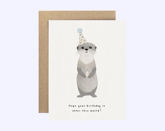 Hope your birthday is otter this world Greeting Card