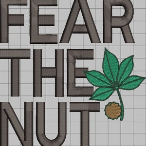 May include: Embroidered design with the text "Fear the Nut" in brown, with a green leaf and brown nut illustration.