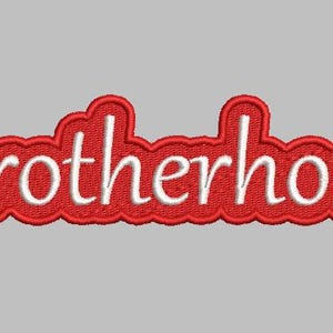 May include: Red embroidered patch with white lettering that reads "Brotherhood".